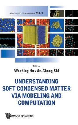 Understanding Soft Condensed Matter Via Modeling