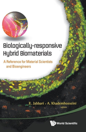 Biologically-responsive Hybrid Biomaterials: A