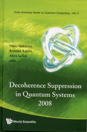 Decoherence Suppression In Quantum Systems 2008 -