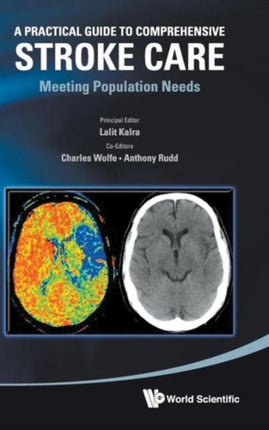 Practical Guide To Comprehensive Stroke Care, A: