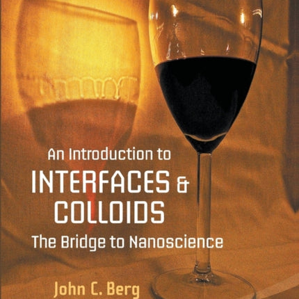 Introduction To Interfaces And Colloids, An: The