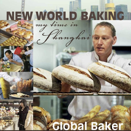 New World Baking: My Time in Shanghai