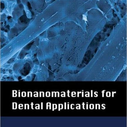 Bionanomaterials for Dental Applications