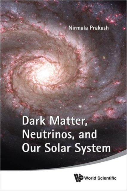 Dark Matter, Neutrinos, And Our Solar System