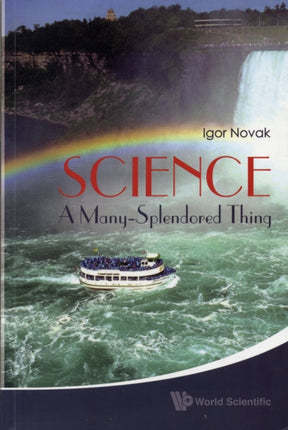 Science: A Many-splendored Thing
