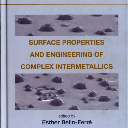 Surface Properties And Engineering Of Complex
