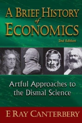 Brief History Of Economics, A: Artful Approaches