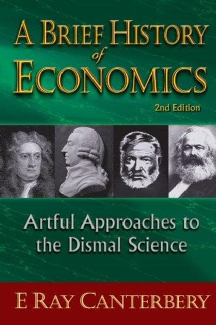 Brief History Of Economics, A: Artful Approaches