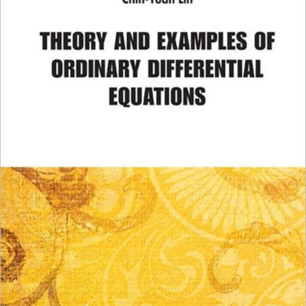 Theory And Examples Of Ordinary Differential Equations