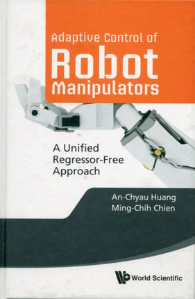 Adaptive Control Of Robot Manipulators: A Unified