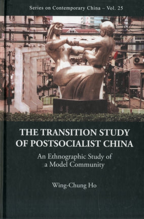 Transition Study Of Postsocialist China, The: An