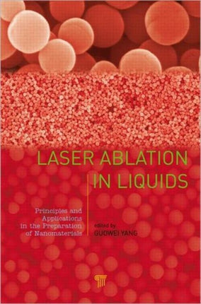 Laser Ablation in Liquids: Principles and Applications in the Preparation of Nanomaterials