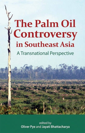 The Palm Oil Controversy in Southeast Asia: A
