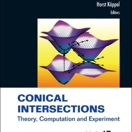 Conical Intersections: Theory, Computation And
