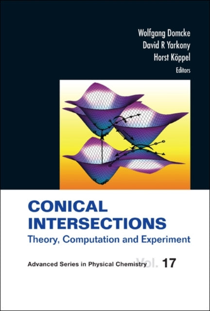 Conical Intersections: Theory, Computation And