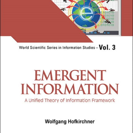 Emergent Information: A Unified Theory Of