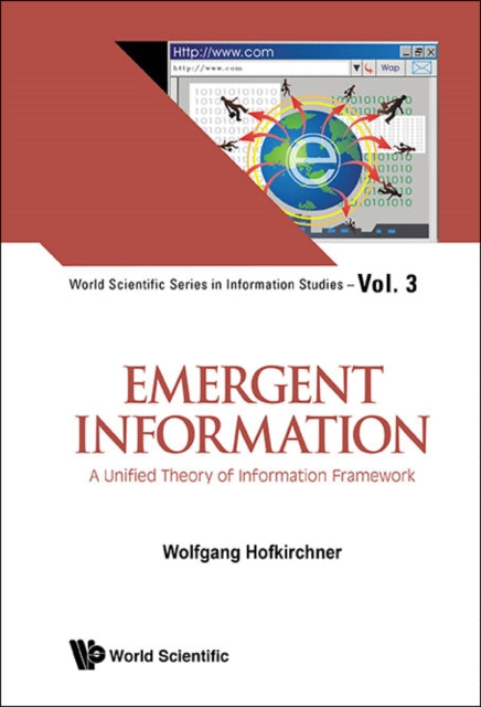 Emergent Information: A Unified Theory Of