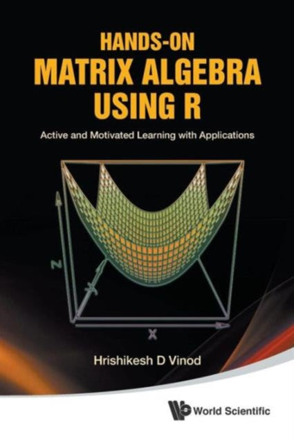 Hands-on Matrix Algebra Using R: Active And