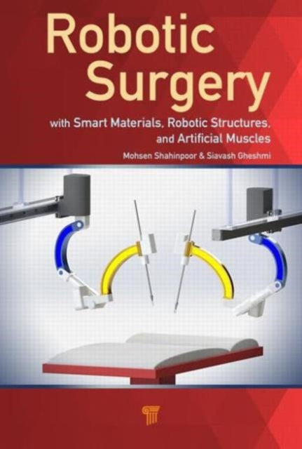 Robotic Surgery: Smart Materials, Robotic Structures, and Artificial Muscles