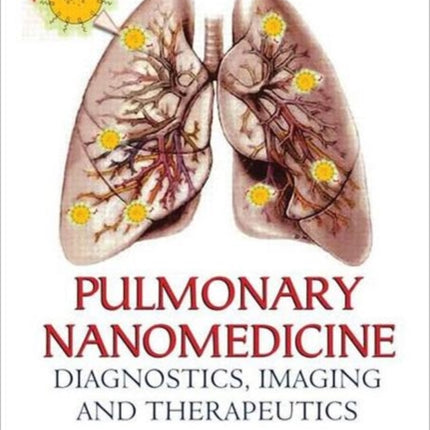 Pulmonary Nanomedicine: Diagnostics, Imaging, and Therapeutics