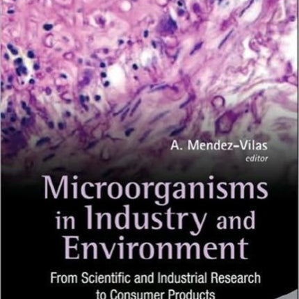 Microorganisms In Industry And Environment: From