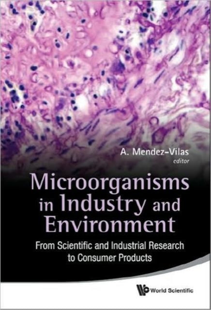 Microorganisms In Industry And Environment: From