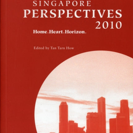 Singapore Perspectives 2010: Home.heart.horizon