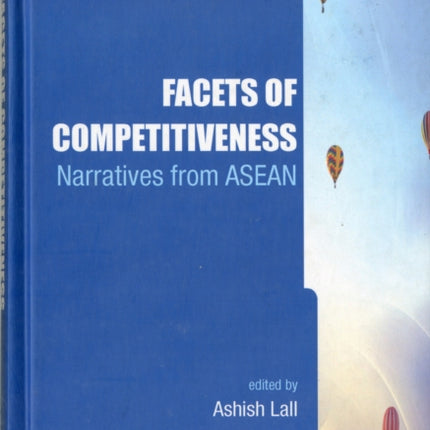 Facets Of Competitiveness: Narratives From Asean