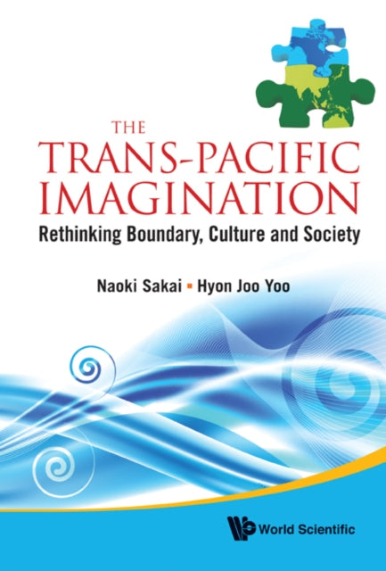 Trans-pacific Imagination, The: Rethinking