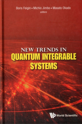 New Trends In Quantum Integrable Systems -
