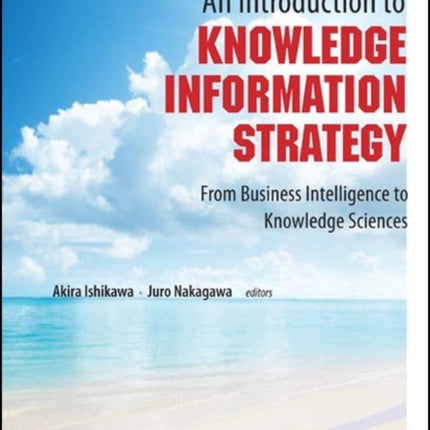 Introduction To Knowledge Information Strategy,