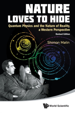Nature Loves To Hide: Quantum Physics And The