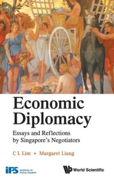 Economic Diplomacy: Essays And Reflections By