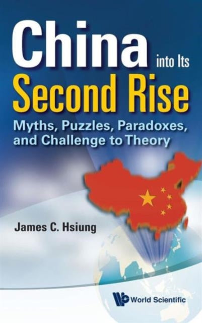 China Into Its Second Rise: Myths, Puzzles,