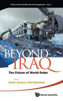 Beyond Iraq: The Future Of World Order