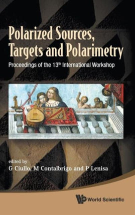 Polarized Sources, Targets And Polarimetry -