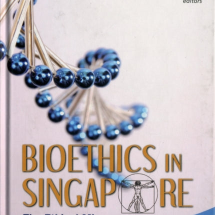 Bioethics In Singapore: The Ethical Microcosm