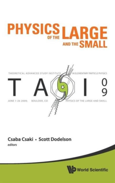 Physics Of The Large And The Small: Tasi 2009 -