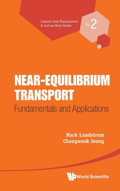 Near-equilibrium Transport: Fundamentals And