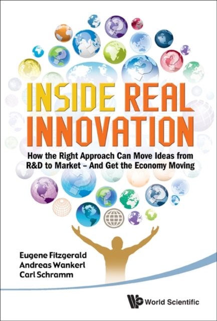 Inside Real Innovation: How The Right Approach