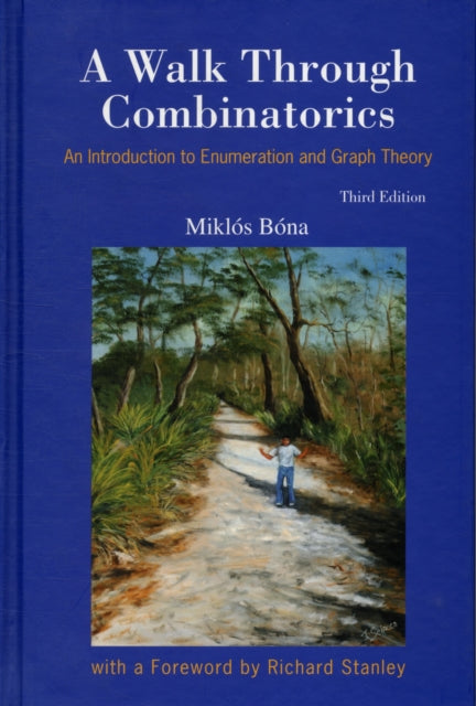Walk Through Combinatorics, A: An Introduction To