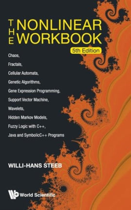 Nonlinear Workbook, The: Chaos, Fractals,