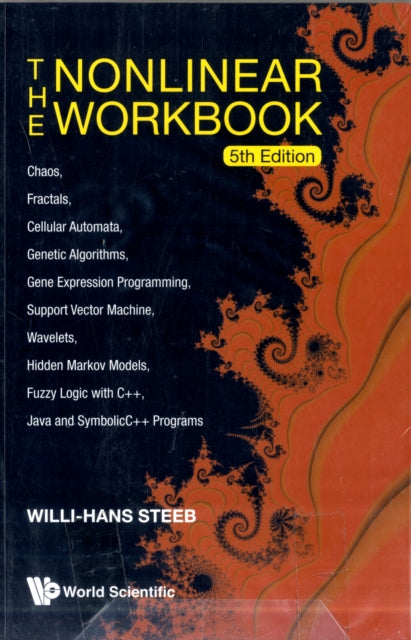 Nonlinear Workbook, The: Chaos, Fractals,