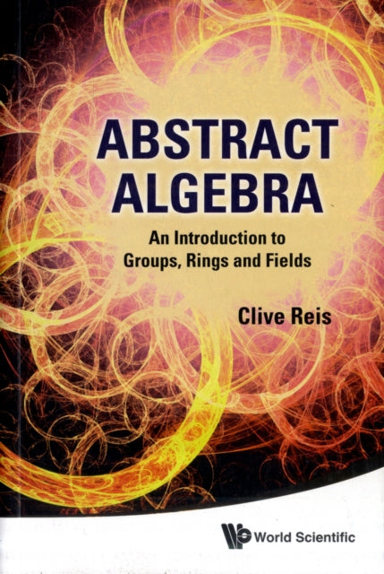 Abstract Algebra: An Introduction To Groups,
