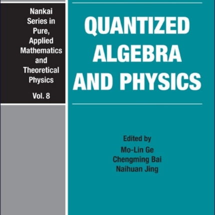 Quantized Algebra And Physics - Proceedings Of