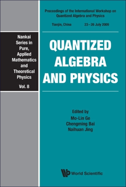 Quantized Algebra And Physics - Proceedings Of