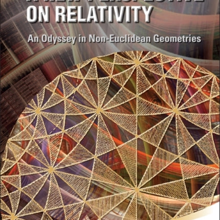 New Perspective On Relativity, A: An Odyssey In