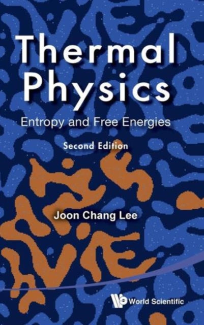 Thermal Physics: Entropy And Free Energies (2nd