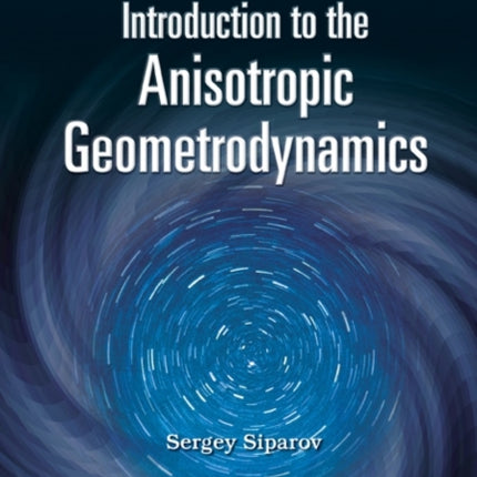 Introduction To The Anisotropic Geometrodynamics