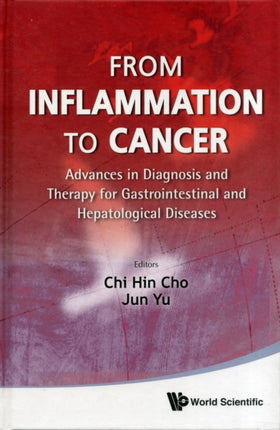 From Inflammation To Cancer: Advances In